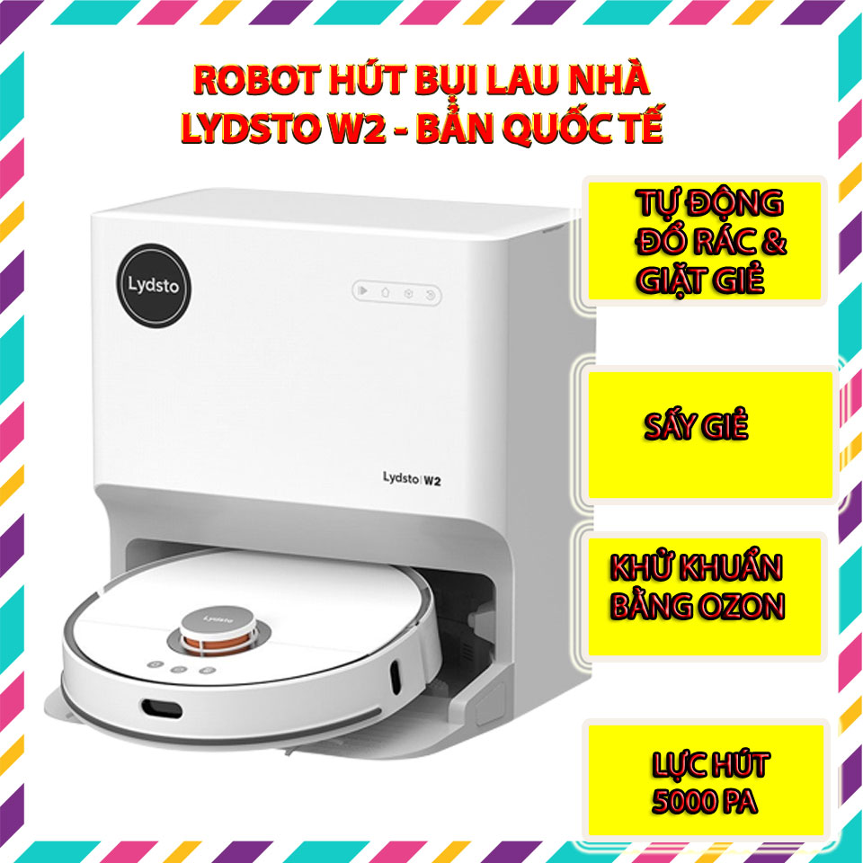 Robot hút bụi lau nhà xiaomi lydsto w2 – công suất hút 5000pa. tự động giặt giẻ, tự động đổ rác lực hút cực mạnh