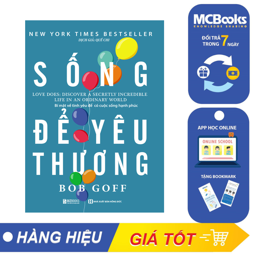 Sách - sống để yêu thương: bí mật về tình yêu để có cuộc sống hạnh phúc - mcbooks