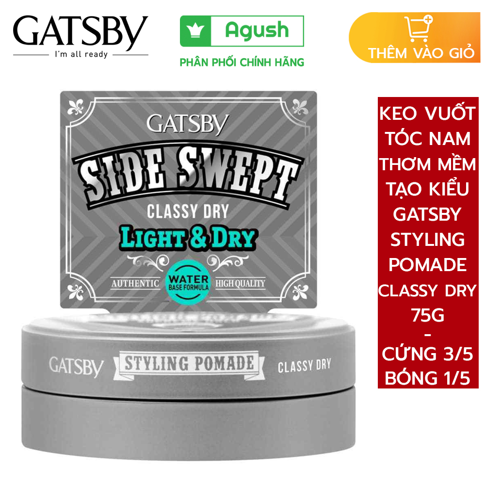 Keo vuốt tóc nam thơm mềm tạo kiểu Gatsby Styling Pomade Classy Dry lọ 75g định hình ép giữ nếp tóc thẳng ít bóng mượt gọn tóc dạng nước trong bôi vuốt tóc khô làm phồng tạo nếp tóc cho nam chính hãng hương nước hoa giá rẻ