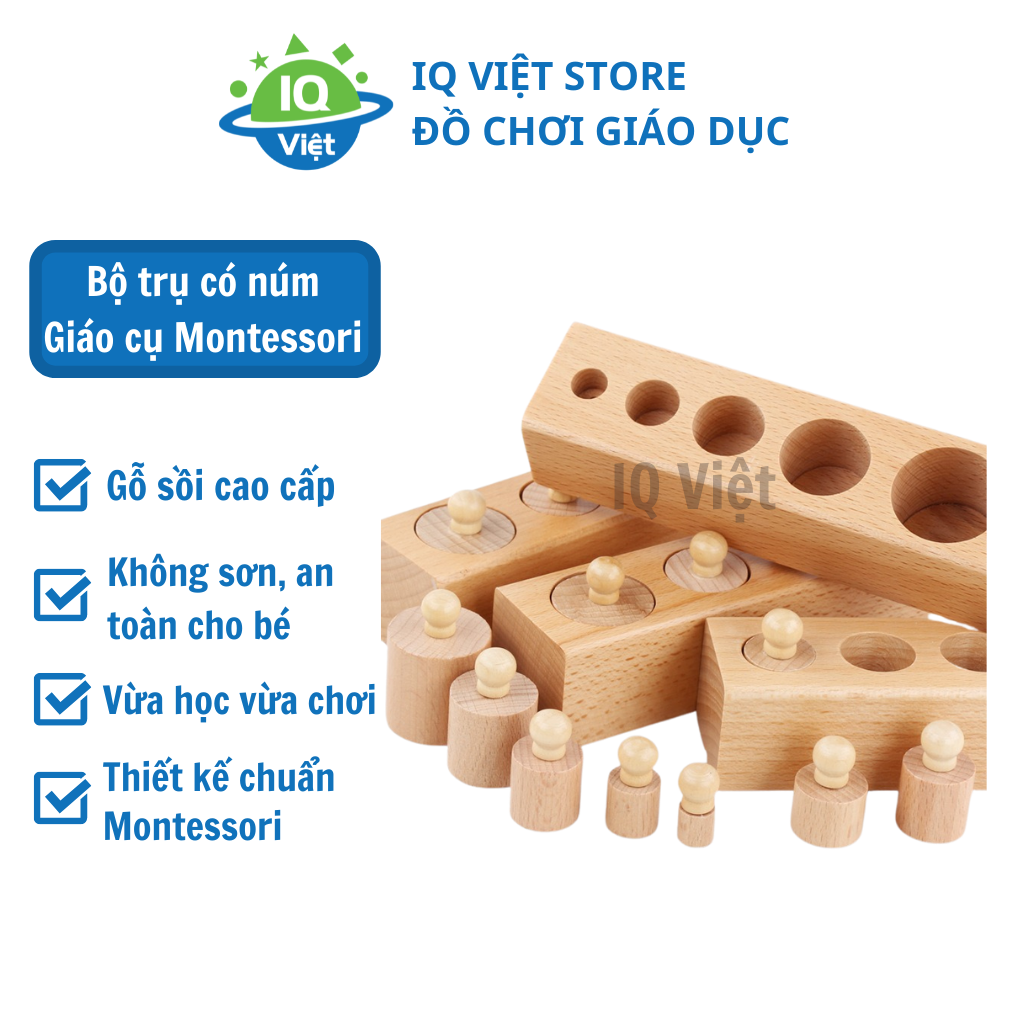 Bộ hình trụ có núm Montessori làm bằng gỗ tự nhiên cao cấp - Đồ Chơi Giáo Dục IQ VIỆT