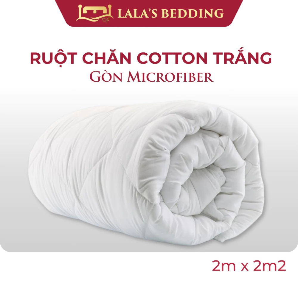 Ruột Chăn Cotton LaLa's Bedding Trắng Gòn Microfiber Size 2mx2m2 Ruột Mền Chần Bông Dày Mùa Đông Có Dây 4 Góc Cố Định