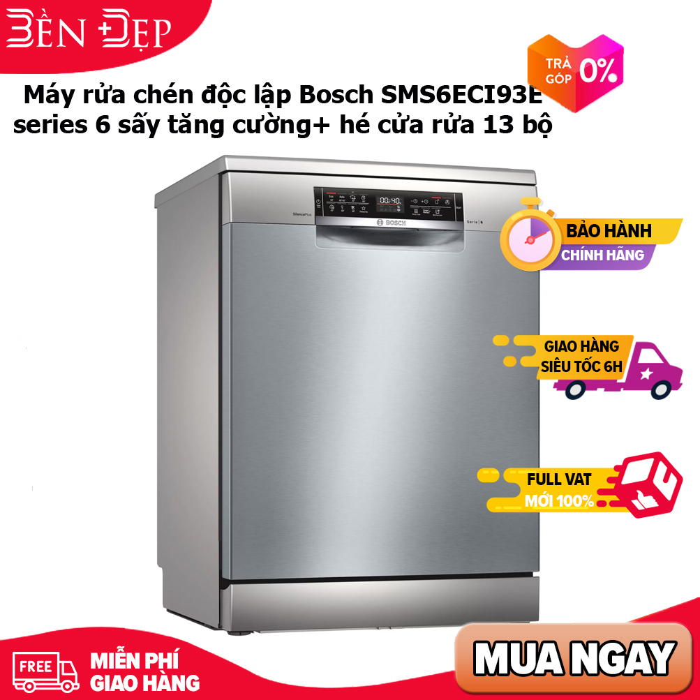 [Trả góp 0%]Máy rửa chén độc lập Bosch SMS6ECI93E series 6 sấy tăng cường+ hé cửa nhập khẩu Đức, rửa 13 bộ