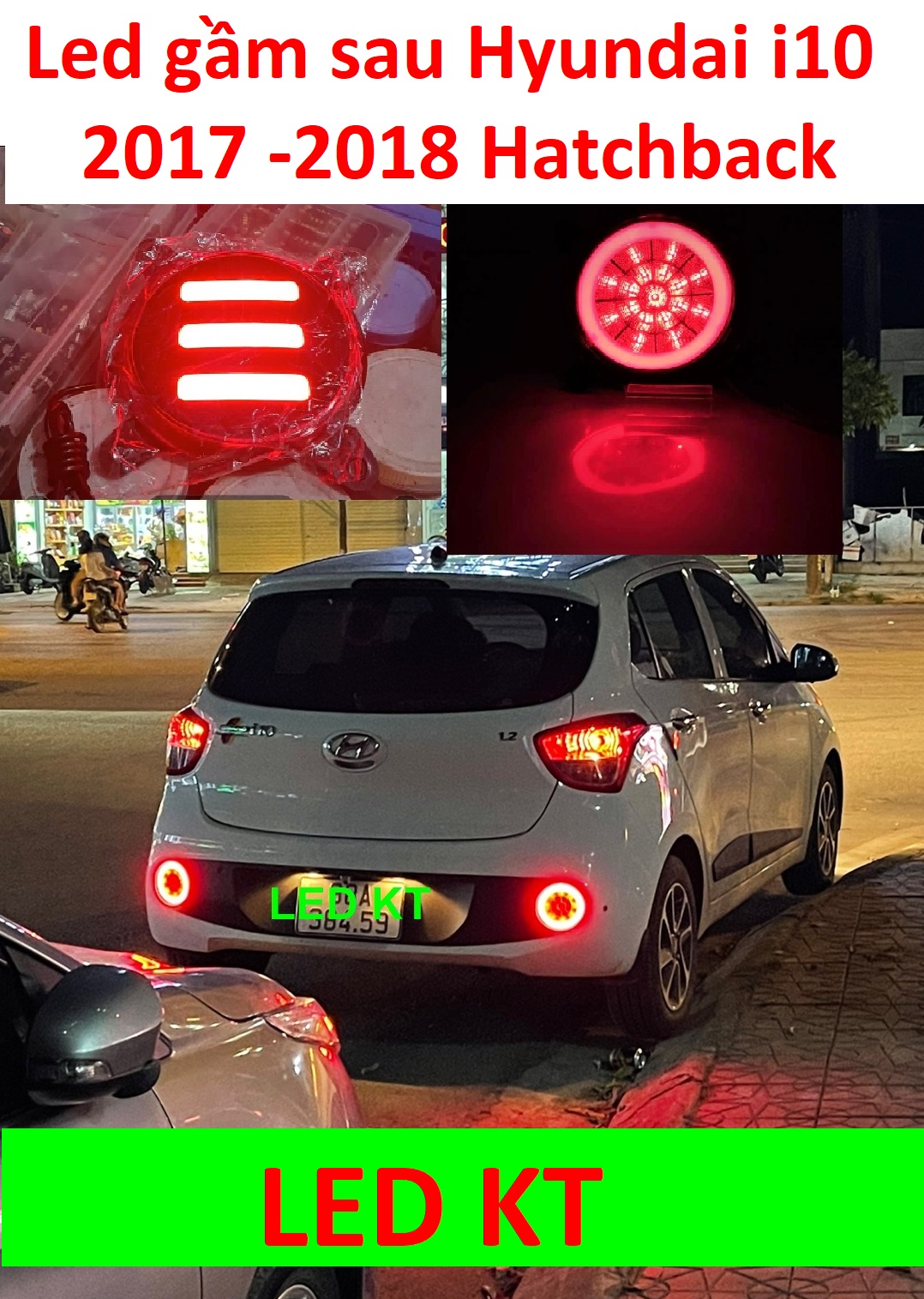 Bộ Led gầm sau Hyundai i10 HatchBack led cản sau led gầm sau 2 chế độ Demi và stop 1 bộ 2 đèn Huyndai