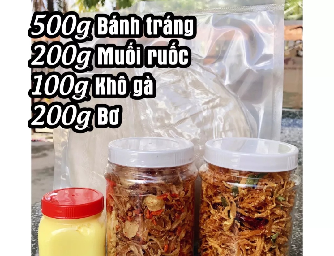 500g bánh tráng phơi sương+200g muối ruốc hành phi+ 100g khô gà+ 200g bơ