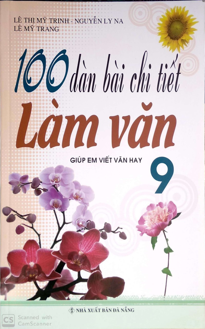 100 dàn bài chi tiết làm văn lớp 9