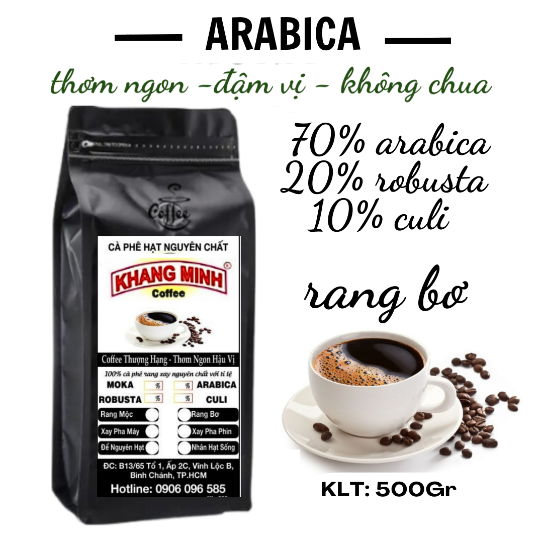 Cà phê hạt rang bơ arabica+ robusta +culi loại đặc biệt thơm ngon đậm vị 500g/bịch