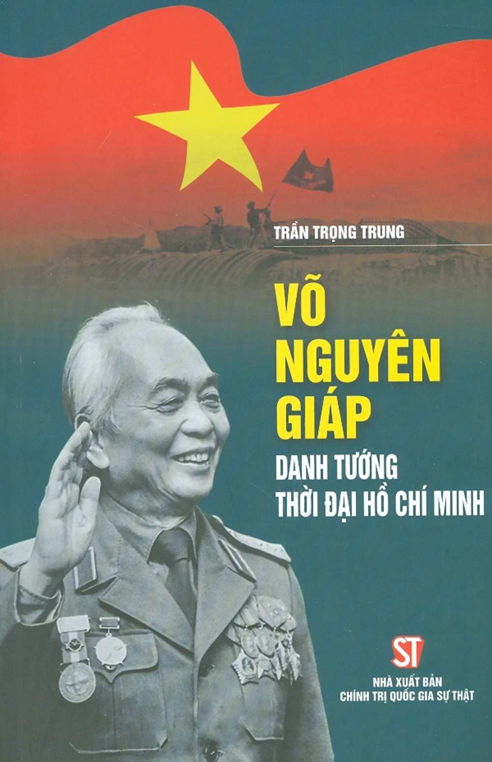 Võ nguyên giáp - danh tướng thời đại hồ chí minh