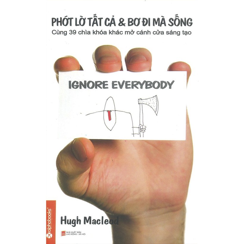 Sách - Phớt lờ tất cả và bơ đi mà sống