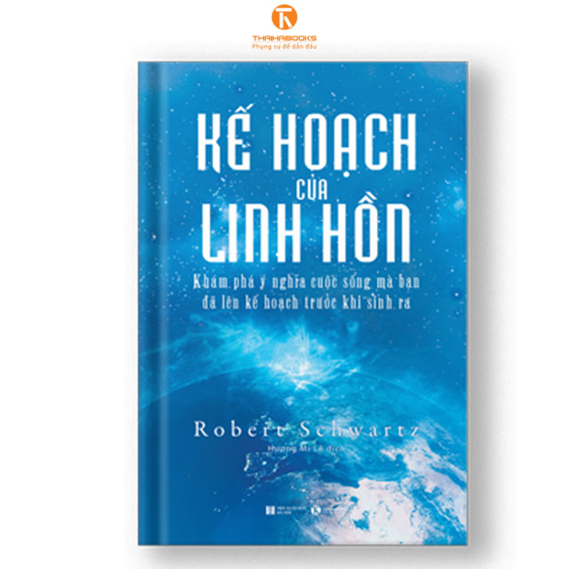 Kế hoạch của linh hồn: khám phá ý nghĩa cuộc sống mà bạn đã lên kế hoạch từ trước khi sinh ra