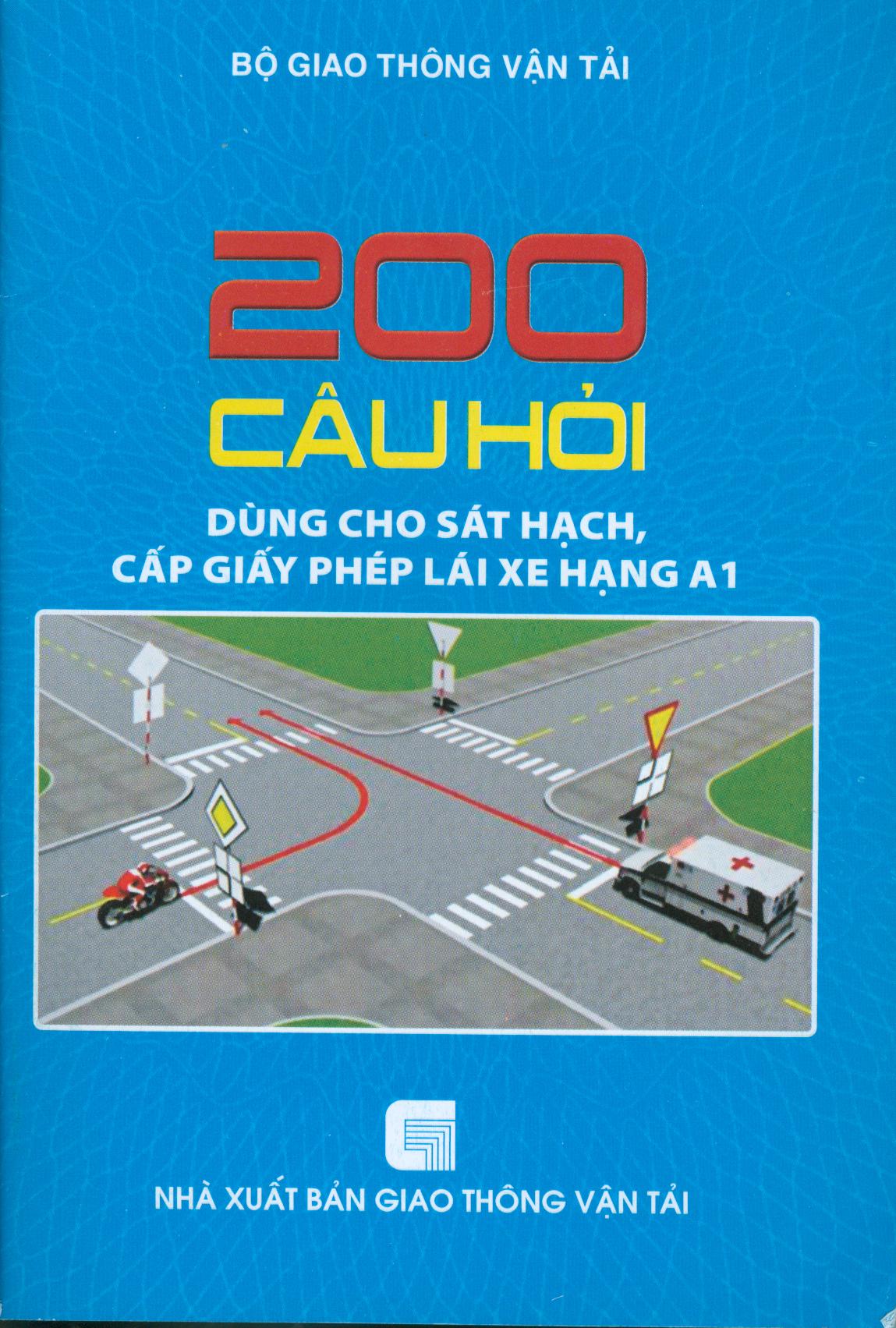 200 câu hỏi dùng cho sát hạch, cấp giấy phép lái xe hạng A1