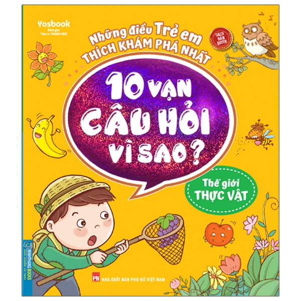 Fahasa - những điều trẻ em thích khám phá nhất - 10 vạn câu hỏi vì sao? - thế giới thực vật