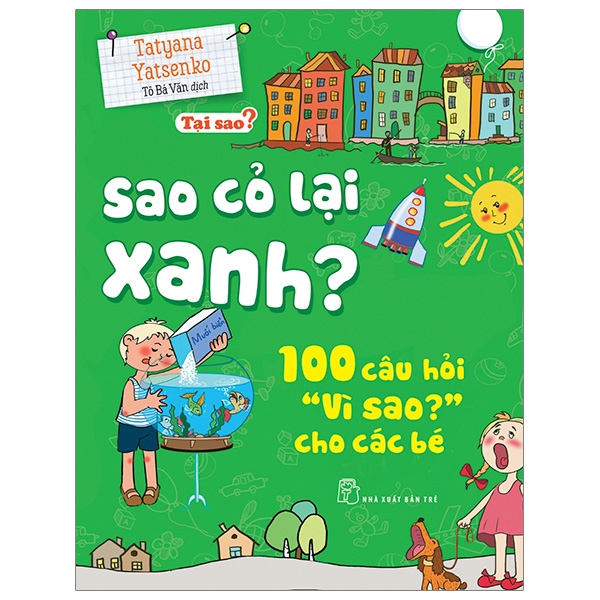 Fahasa - tại sao? sao cỏ lại xanh? - 100 câu hỏi vì sao? cho các bé