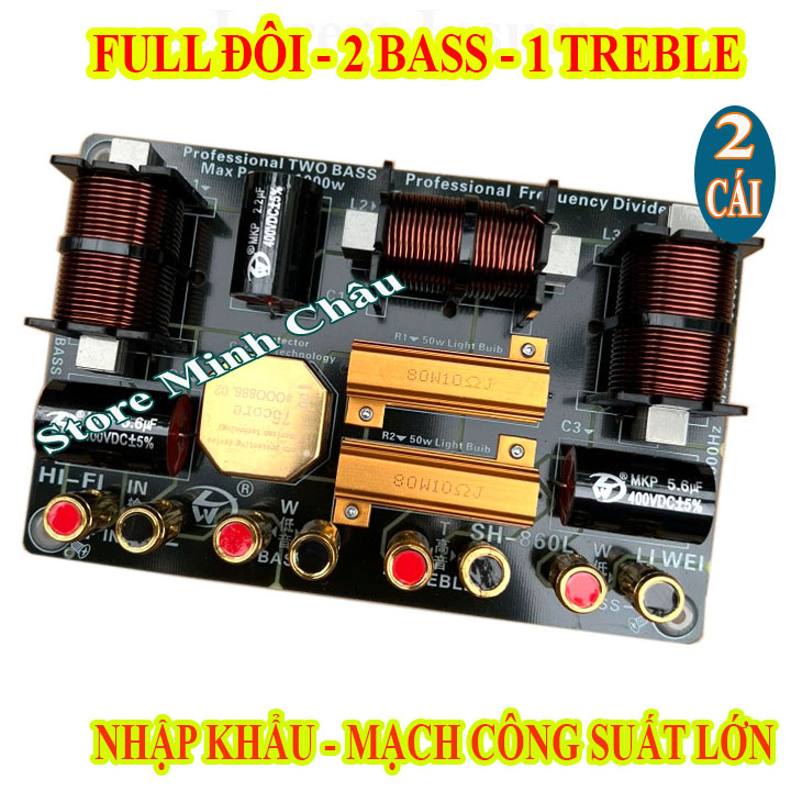 CẶP MẠCH PHÂN TẦN FULL ĐÔI CÔNG SUẤT LỚN CHO 2 BASS & 1 TREBLE SH860L, SIÊU BẢO VỆ TREBLE - GIÁ 2 LOA