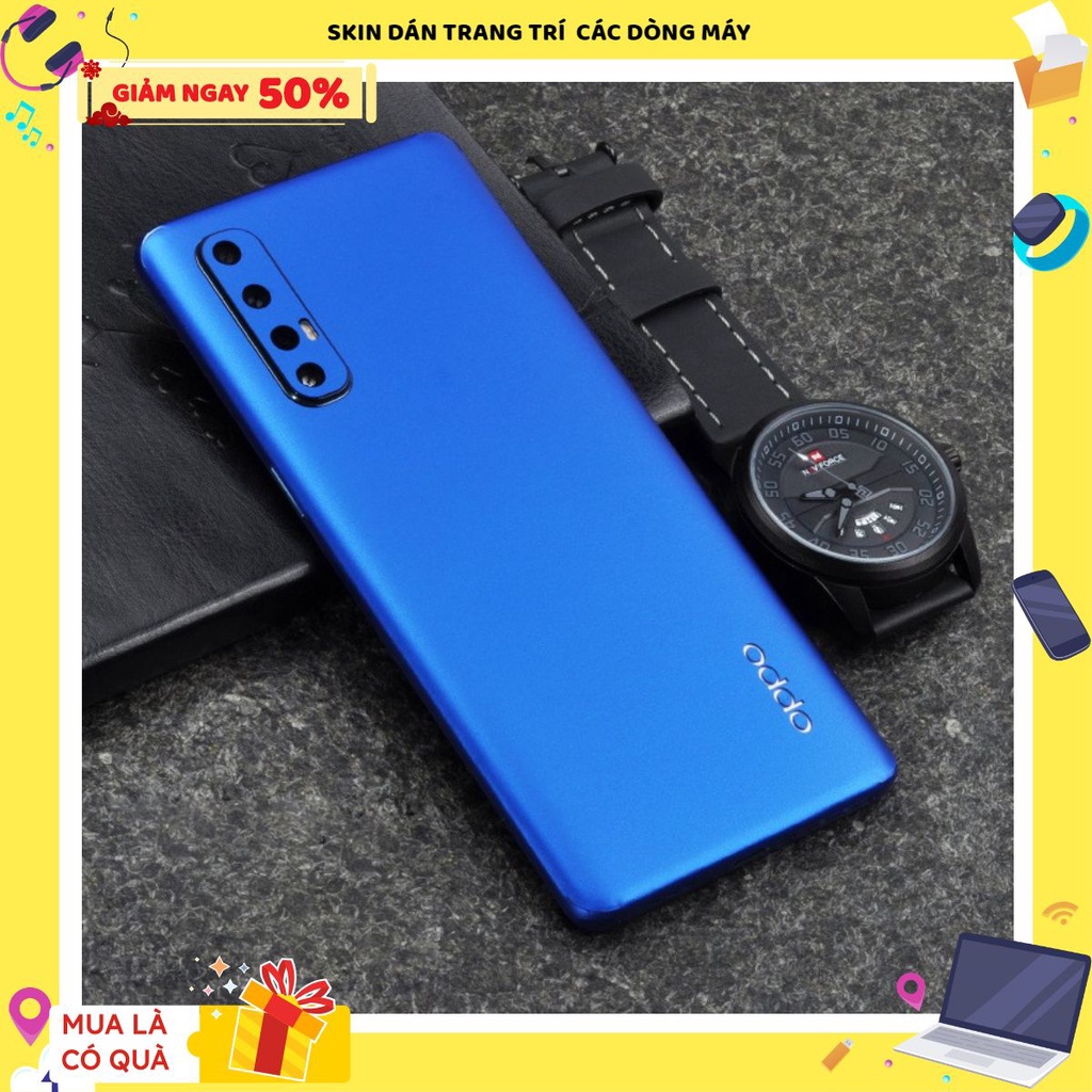 miếng dán skin oppo Reno 3 , Reno 3 pro/ Oppo Reno 5 5G/ Oppo Reno 2 - Đủ Màu