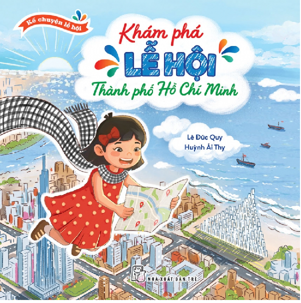 Sách Thiếu Nhi - Kể chuyện lễ hội: Khám phá lễ hội Thành phố Hồ Chí Minh -(NXB Trẻ)