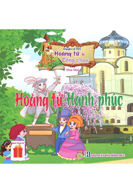 Truyện Cổ Tích Hoàng Tử & Công Chúa - Hoàng Tử Hạnh Phúc