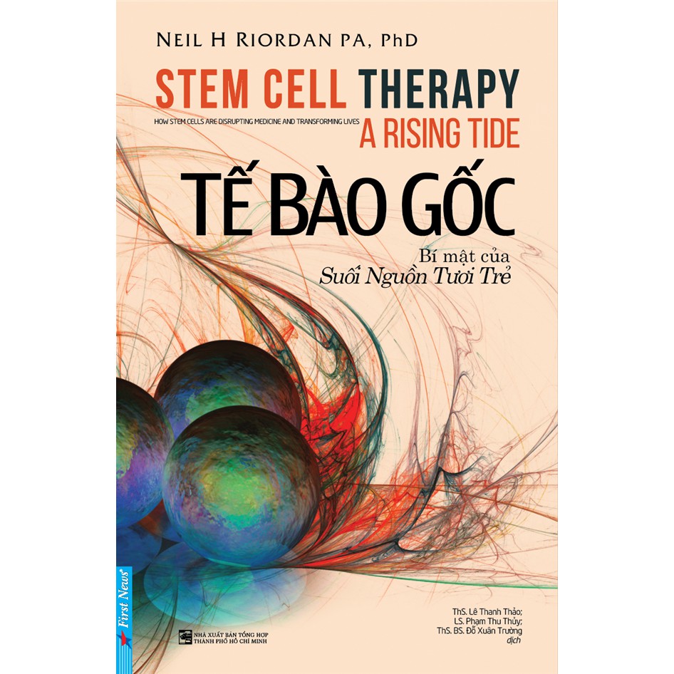 Sách Tế Bào Gốc - Bí Mật Của Suối Nguồn Tươi Trẻ Và Y Học Tiên Tiến