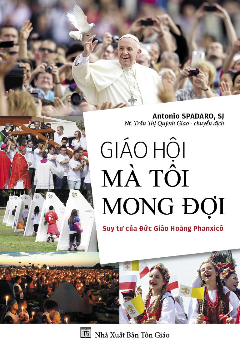 Giáo hội mà tôi mong đợi – suy tư của đức giáo hoàng phanxicô