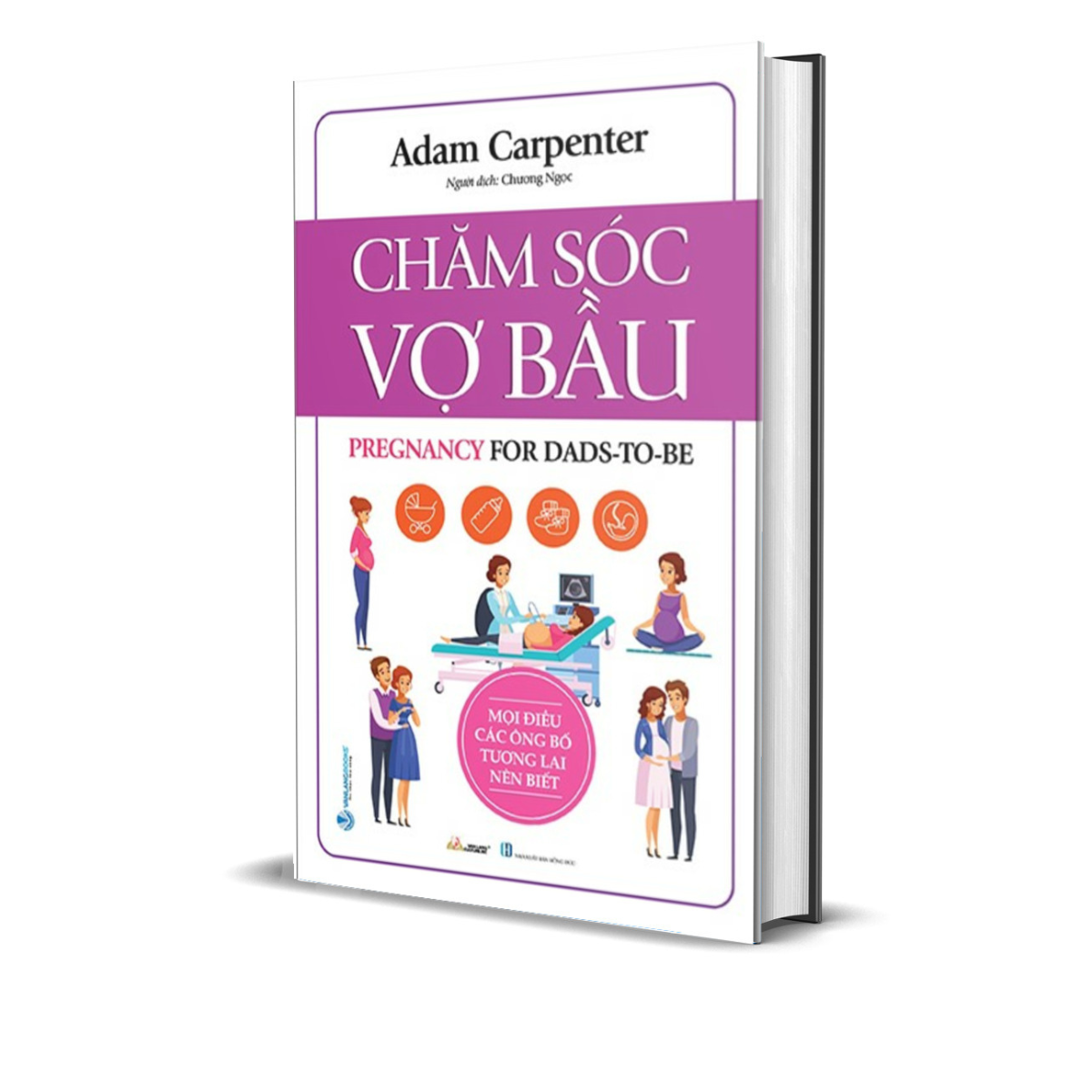 Sách - Chăm Sóc Vợ Bầu - Mọi Điều Các Ông Bố Tương Lai Nên Biết