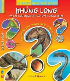 Fahasa - vì sao? như thế nào? - khủng long và các loài động vật đã tuyệt chủng khác
