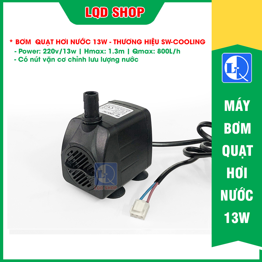 Máy bơm quạt hơi nước 13W | Loại tốt - độ bền cao