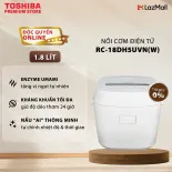 Nồi Cơm Điện Tử Toshiba 1.8 Lít RC-18DH5UVN(W) - Dễ vệ sinh với nắp nồi và van dễ tháo rời, Dễ Sử Dụng Với Màn Hình LED