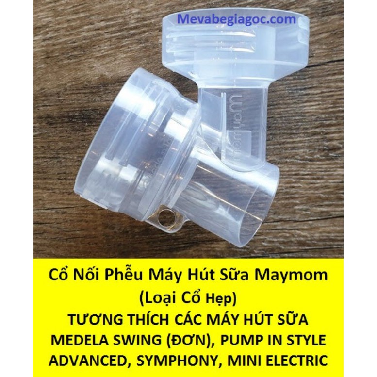 (Đơn 29K Freeship 15K) (Cổ Hẹp) Cổ Nối Phễu Maymom - Dùng Cho Các Máy Hút Sữa Medela Swing Đơn, Pump In Style, Symphony, Mini Electric NAM2