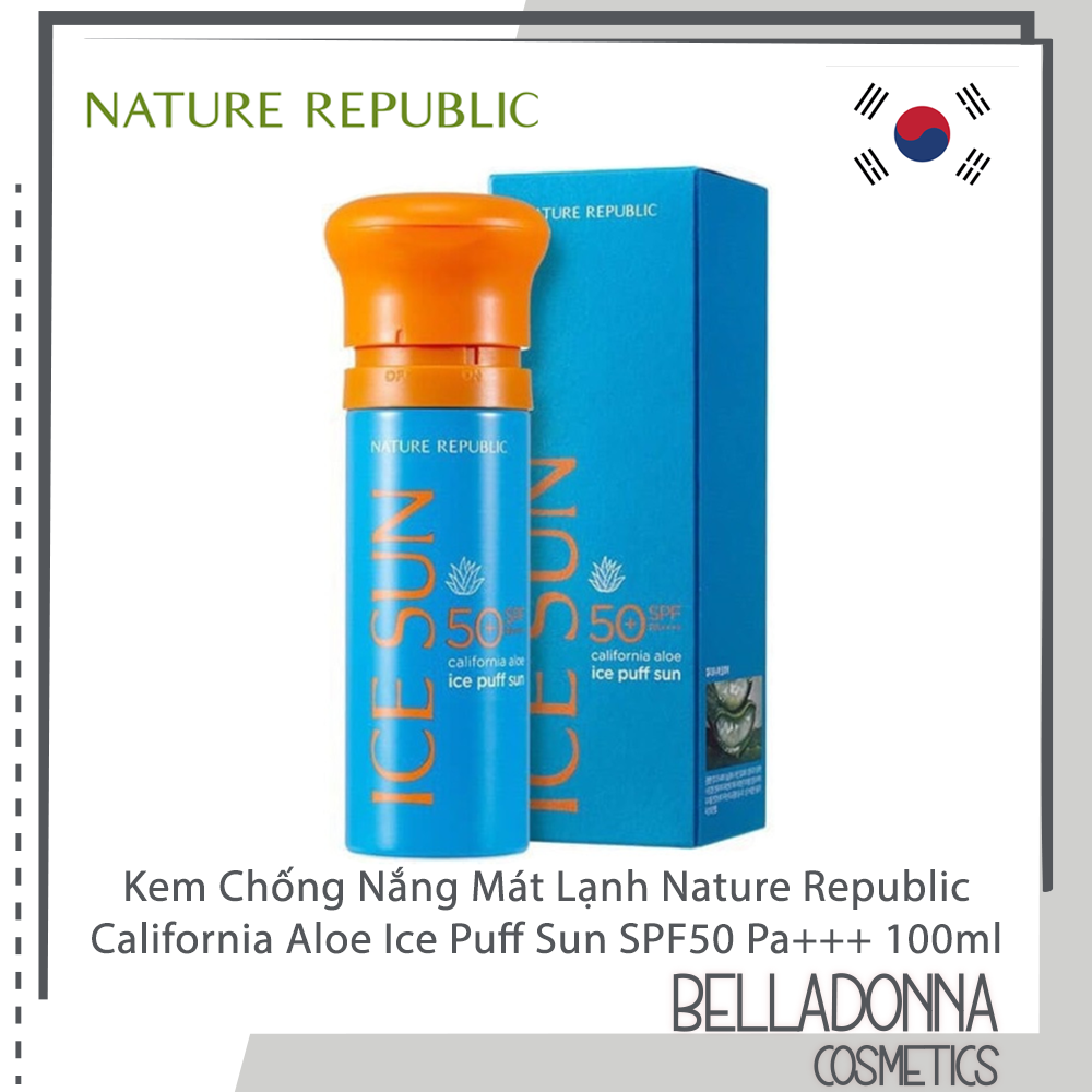 [HCM] Kem Chống Nắng Mát Lạnh Nature Republic California Aloe Ice Puff Sun SPF50 Pa+++ 100ml