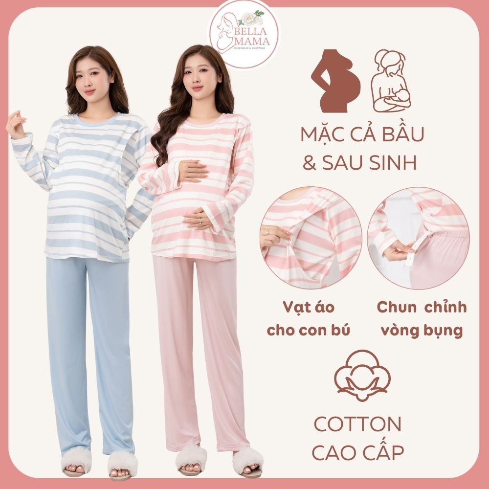 Bộ Bầu Mặc Nhà Cotton Đồ Bầu Sau Sinh Mở 2 Bên Cho Con Bú Và Quần Chun Chỉnh Bụng, Dài Tay Bella Mama - BN11