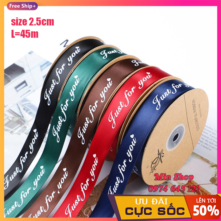 Ruy băng lụa ★★Just For You★★ size 2.5cm in chữ loại đẹp