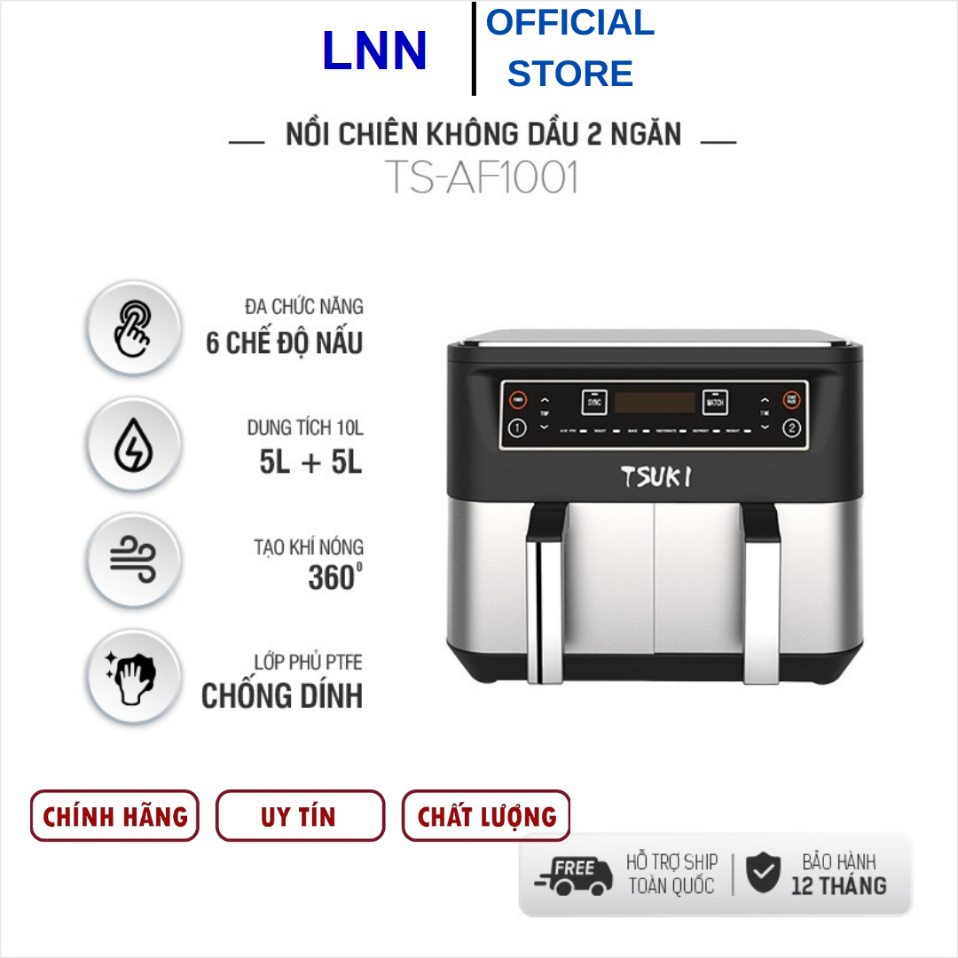 Nồi chiên không dầu TSUKI-AF1001 2 ngăn riêng biệt không át mùi, dung tích 10L, 6 chế độ nấu, bảo hành chính hãng 12 tháng