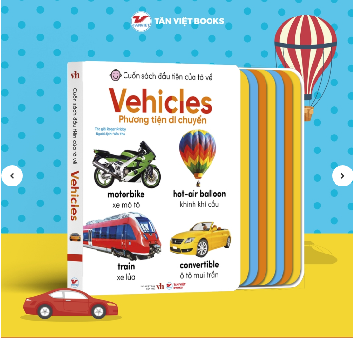 "Cuốn sách đầu tiên của tớ về (Song ngữ Anh - Việt)-Vehicles – Phương tiện giao thông