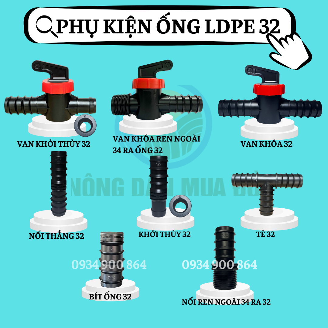 Phụ kiện ống PE/LDPE 32mm khởi thủy, van khởi thủy, van khóa ống, nối thẳng, bít đầu ống, tê, nối ren ngoài,...