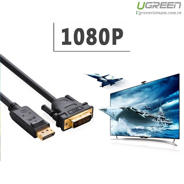 Cáp displayport to dvi 24+1 dài 8m ugreen 10224