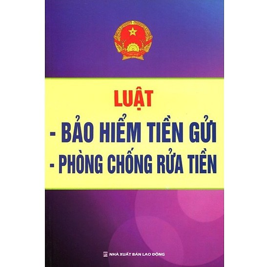 Sách Luật Bảo Hiểm Tiền Gửi - Phòng Chống Rửa Tiền (Nhà Sách Pháp Luật)
