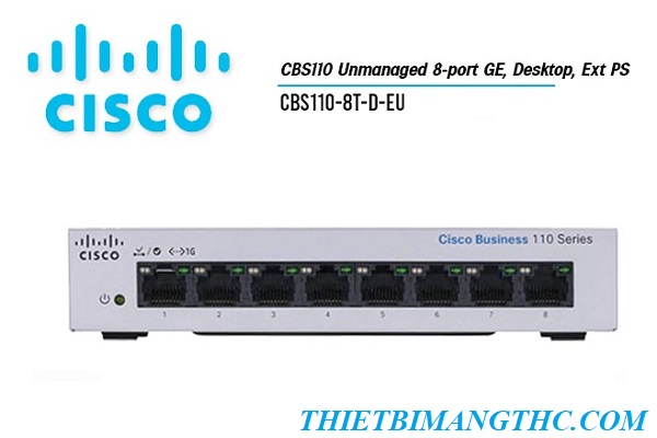 CBS110-8T-D-EU Switch chia mạng CISCO 8 cổng Gigabit Mã cũ SG-08D cao cấp