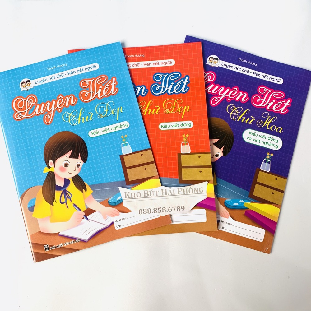 Bộ vở Luyện viết chữ đẹp cho bé, kiểu viết đứng, kiểu viết nghiêng, chữ hoa kiểu viết đứng và kiểu viết nghiêng