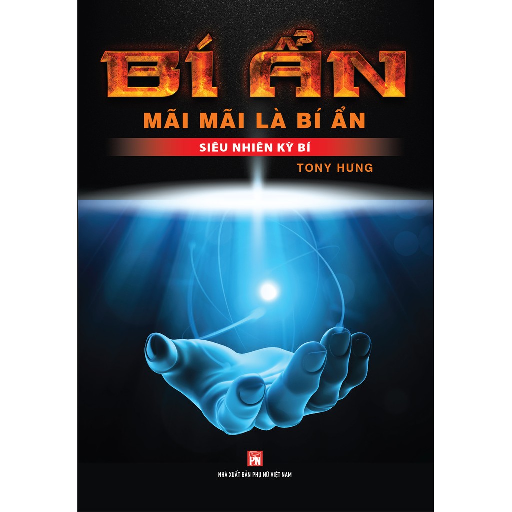 Sách - Bí Ẩn Mãi Mãi Là Bí Ẩn - Siêu Nhiên Kỳ Bí (VT)