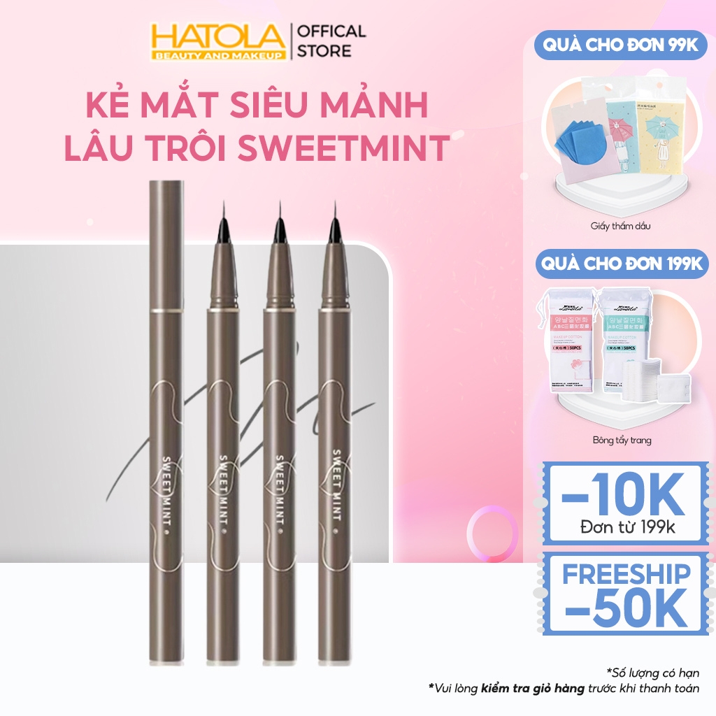 Bút kẻ mắt Sweet Mint đầu NANO Siêu Mảnh Lâu Trôi Chống Nước Cao CấpHatola