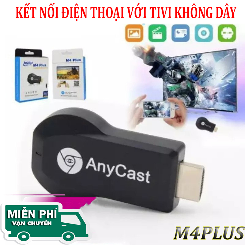 Kết Nối Điện Thoại Với Tivi - HDMI ANYCAST M4PLUS không dây hỗ trợ 3G/4G/5G/WIFI - Thiết bị phát tín hiệu HDMI không dây Anycast M4 Plus.