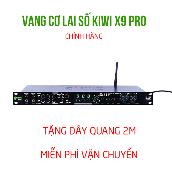 Vang cơ lai số Kiwi Audio X9 Pro - hãng chính hãng, có reverb, chống hú, cổng quang, bluetooth