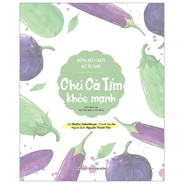 Sách - đừng kén chọn đồ ăn nhé: chú cà tím khỏe mạnh - truyện thiếu nhi