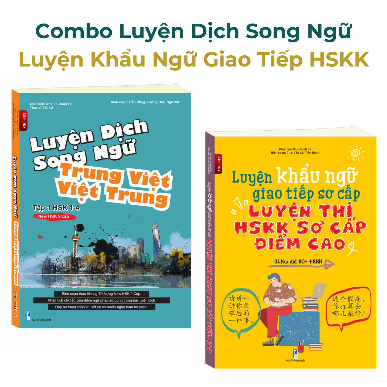 Combo- Sách Luyện Dịch Song Ngữ và Khẩu Ngữ Giao Tiếp Luyện thi HSKK Sơ cấp 0- HSK3 có AUDIO Nghe