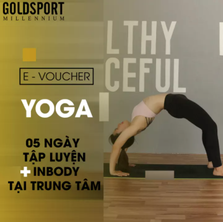 [HCMC]GoldSportMillennium - E-voucher  05 NGÀY TẬP YOGA + ĐO INBODY