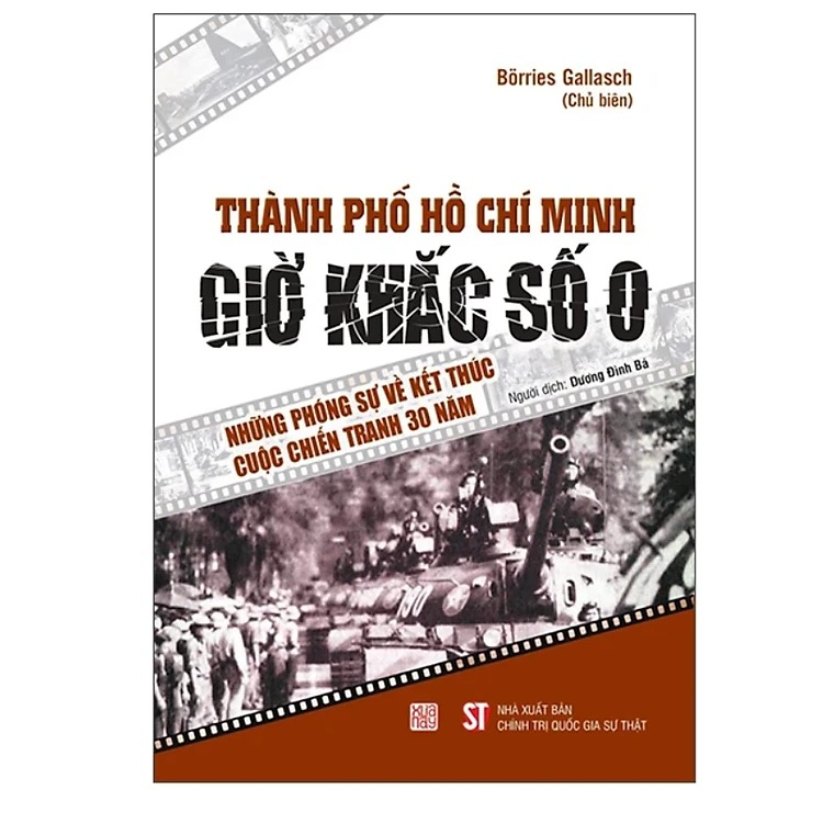 THÀNH PHỐ HỒ CHÍ MINH GIỜ KHẮC SỐ 0 – Những phóng sự về kết thúc cuộc chiến tranh 30 năm