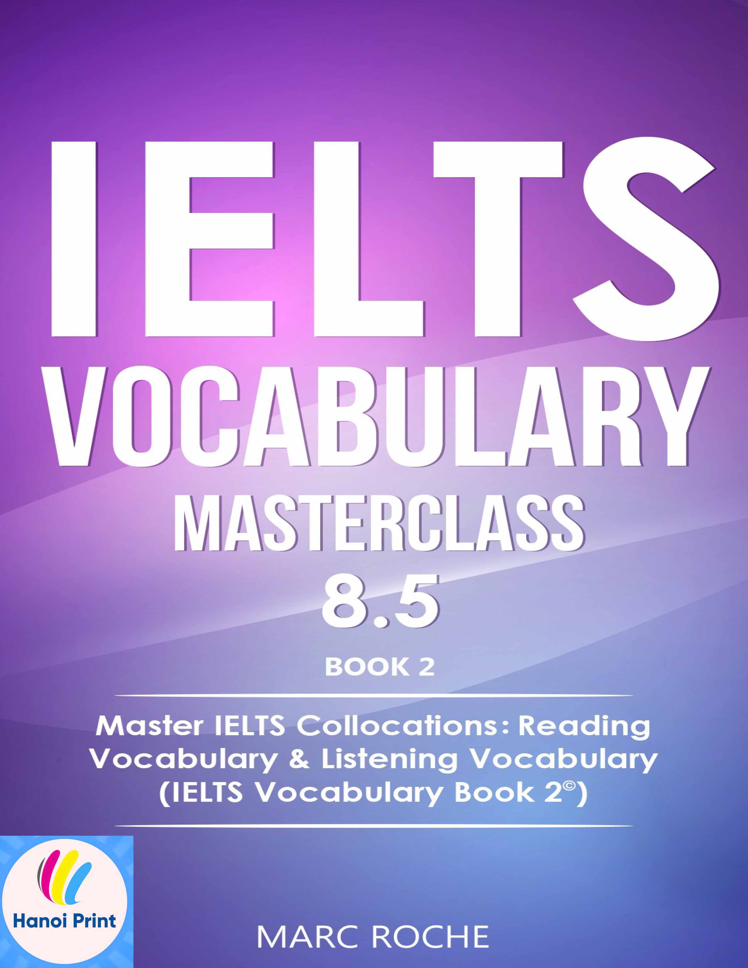 Tập giấy A4-IELTS Vocabulary Masterclass 8.5. BOOK 2