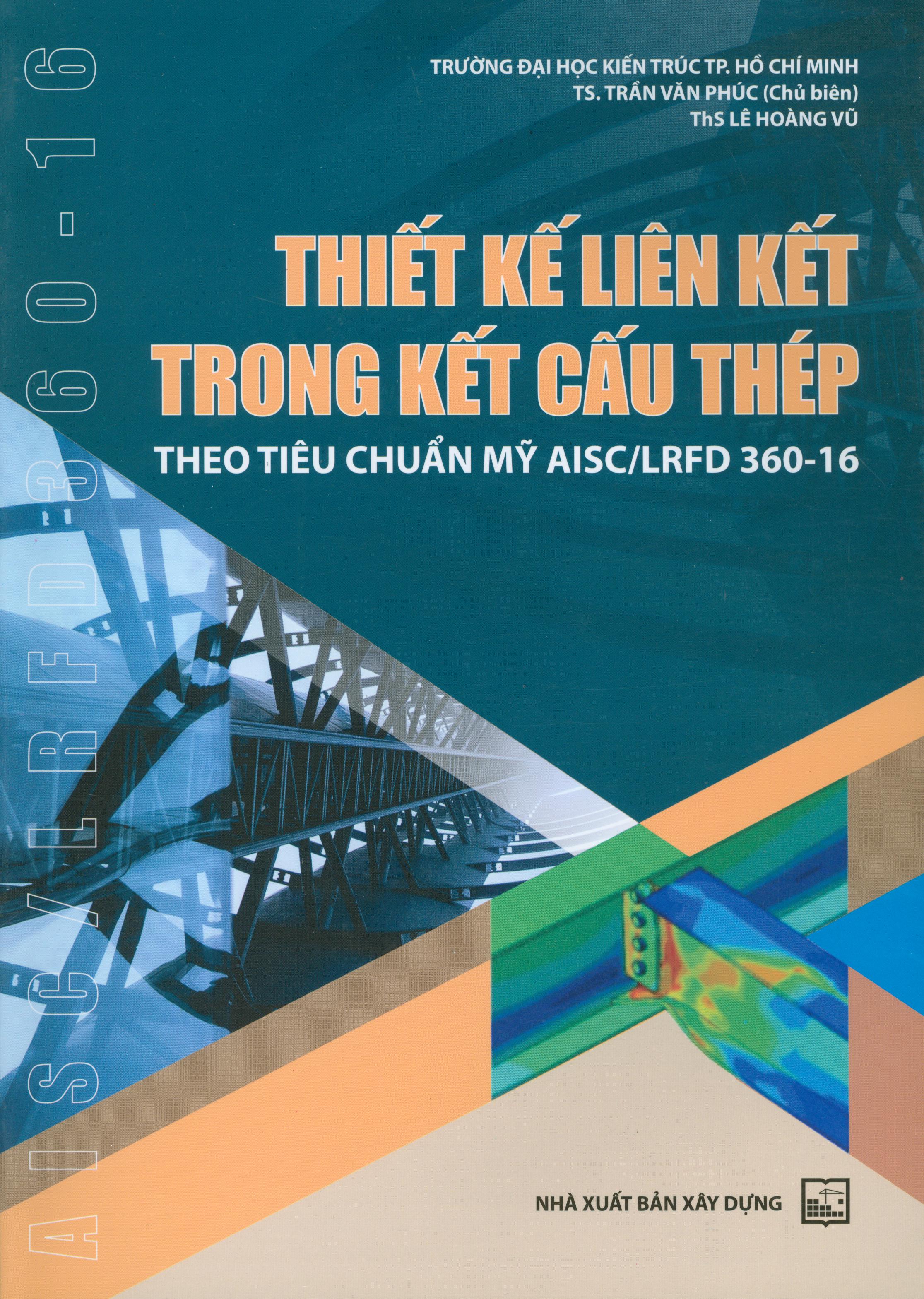 Thiết kế liên kết trong kết cấu thép - theo tiêu chuẩn mỹ AISC/LRFD 360-16