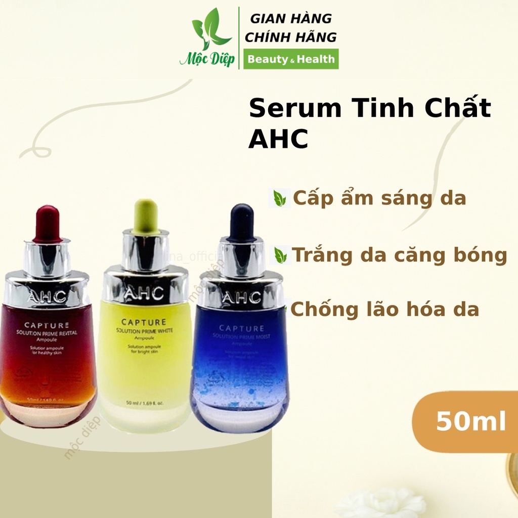 Serum AHC Capture Ampoule 50ml - Tinh chất serum dưỡng ẩm, trắng da, chống lão hoá da - Mộc Diệp