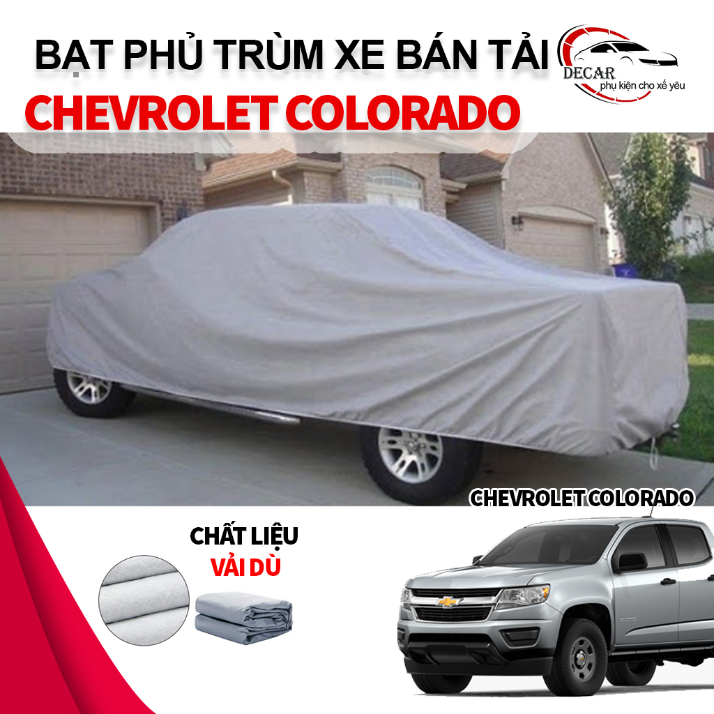 Bạt trùm bảo vệ xe bán tải Chevrolet Colorado , bạt vải dù Oxford cao cấp bền đẹp đậy che kín xe oto bán tải Colorado , áo mưa che cho xe ô tô bán tải chống nắng mưa, bạc trùm xe ô tô 4 chỗ
