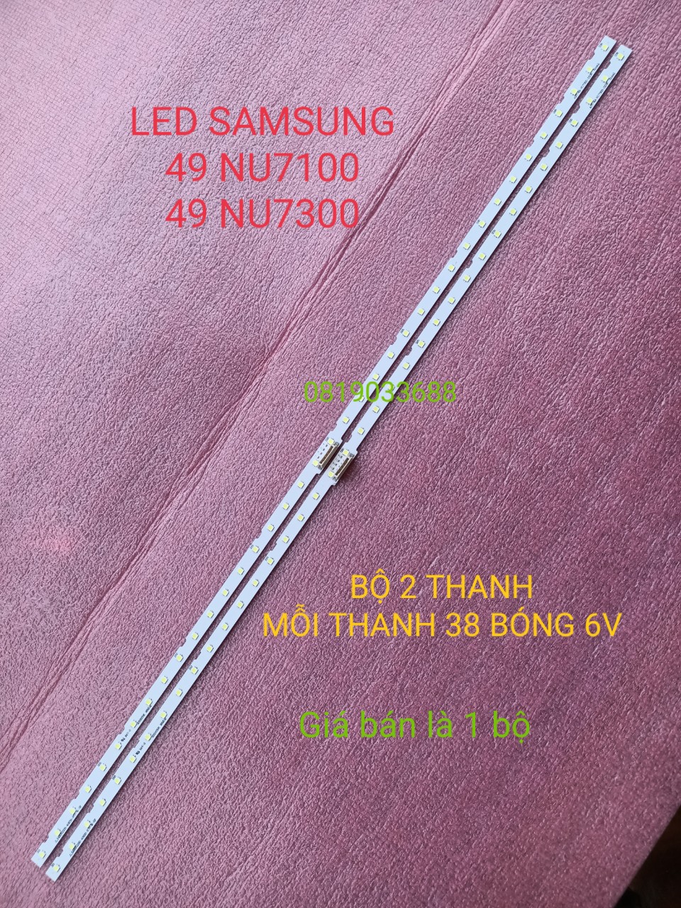 [HCM] LED TIVI SAMSUNG 49NU7100 49RU7100 49NU7300 49RU7300 49RU7200 49NU7200 49NU7090 49RU7090 49NU7290 49RU7290 49N5500 MỚI 100% BỘ 2 THANH MỖI 38 BÓNG 6V DÀI 52,9cm